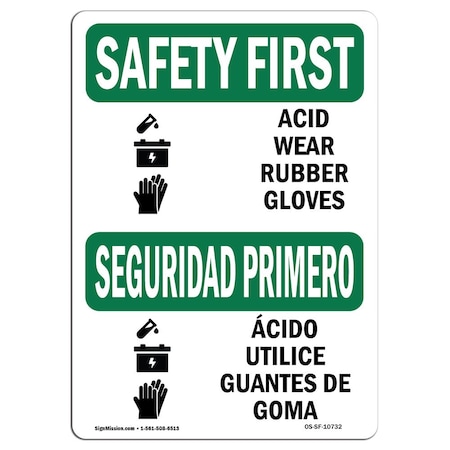 OSHA SAFETY FIRST Sign, Acid Wear Rubber Gloves Bilingual, 14in X 10in Rigid Plastic